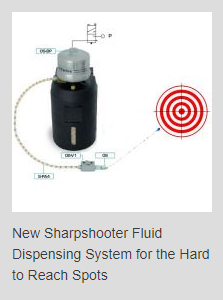 New Sharpshooter Fluid Dispensing System for the Hard to Reach Spots