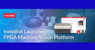 Innodisk's FPGA Machine Vision Platform