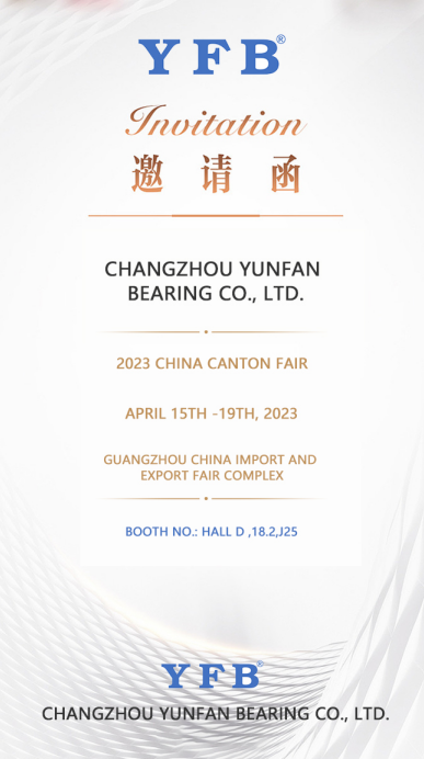 Expo news: Excellent Needle Roller Bearing Solution Provider YFB will attend 2023 China Canton Fair