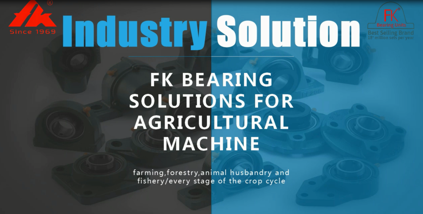 FK BEARING SOLUTION FOR AGRRECULTURE