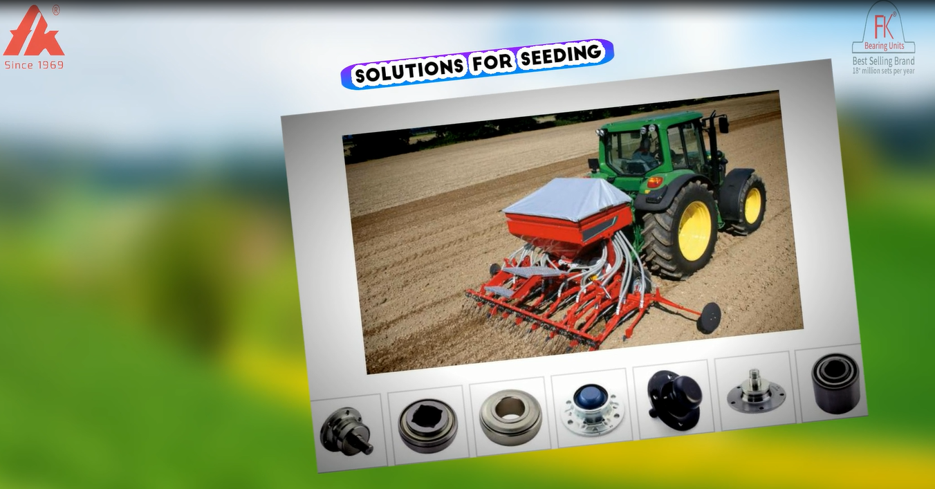 FK BEARING SOLUTION FOR SEED